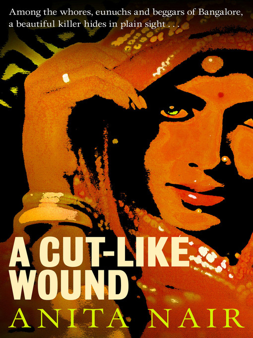 Title details for A Cut-Like Wound by Anita  Nair - Available